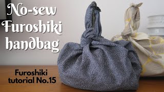 How to make a no-sew Furoshiki handbag - Furoshiki tutorial No.15 - easy DIY Furoshiki bag!