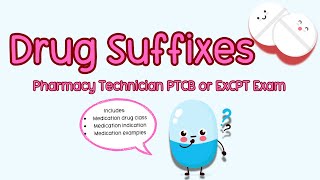 Master PTCB Drug Suffixes & Classes: Everything You Need to Know for the PTCB Exam