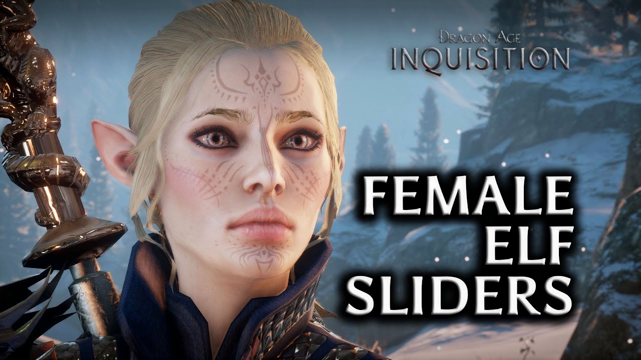 Dragon Age Inquisition How To Make An Attractive Female Elf 