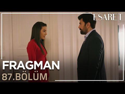 Esaret 87. Bölüm Fragmanı