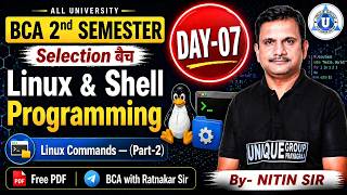 🔥BCA 2nd SEM || LINUX &amp; SHELL PROGRAMMING || Linux commands  part -02 || DAY-07