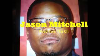 T.S.P: Jason Mitchell dropped from The Chi