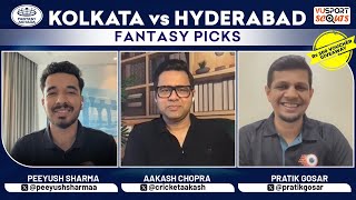 KKR vs SRH Dream11 Prediction | KKR vs SRH Today Prediction ft Aakash Chopra, Peeyush Sharma