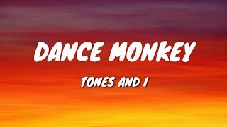 TONES AND I - DANCE MONKEY (LYRICS)