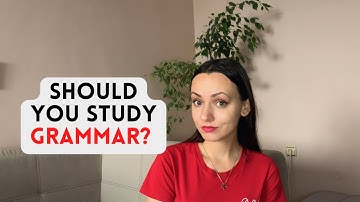 SHOULD YOU LEARN GRAMMAR? | Importance of grammar in language learning