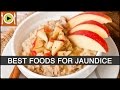 Best Foods to Cure Jaundice | Healthy Recipes