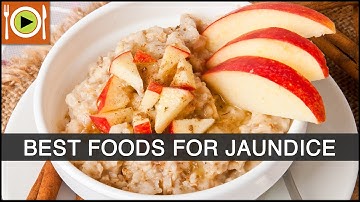 Best Foods to Cure Jaundice | Healthy Recipes