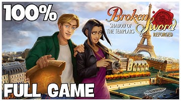 Broken Sword — Shadow Of The Templars: Reforged 100% Full Gameplay Walkthrough + All Achievements