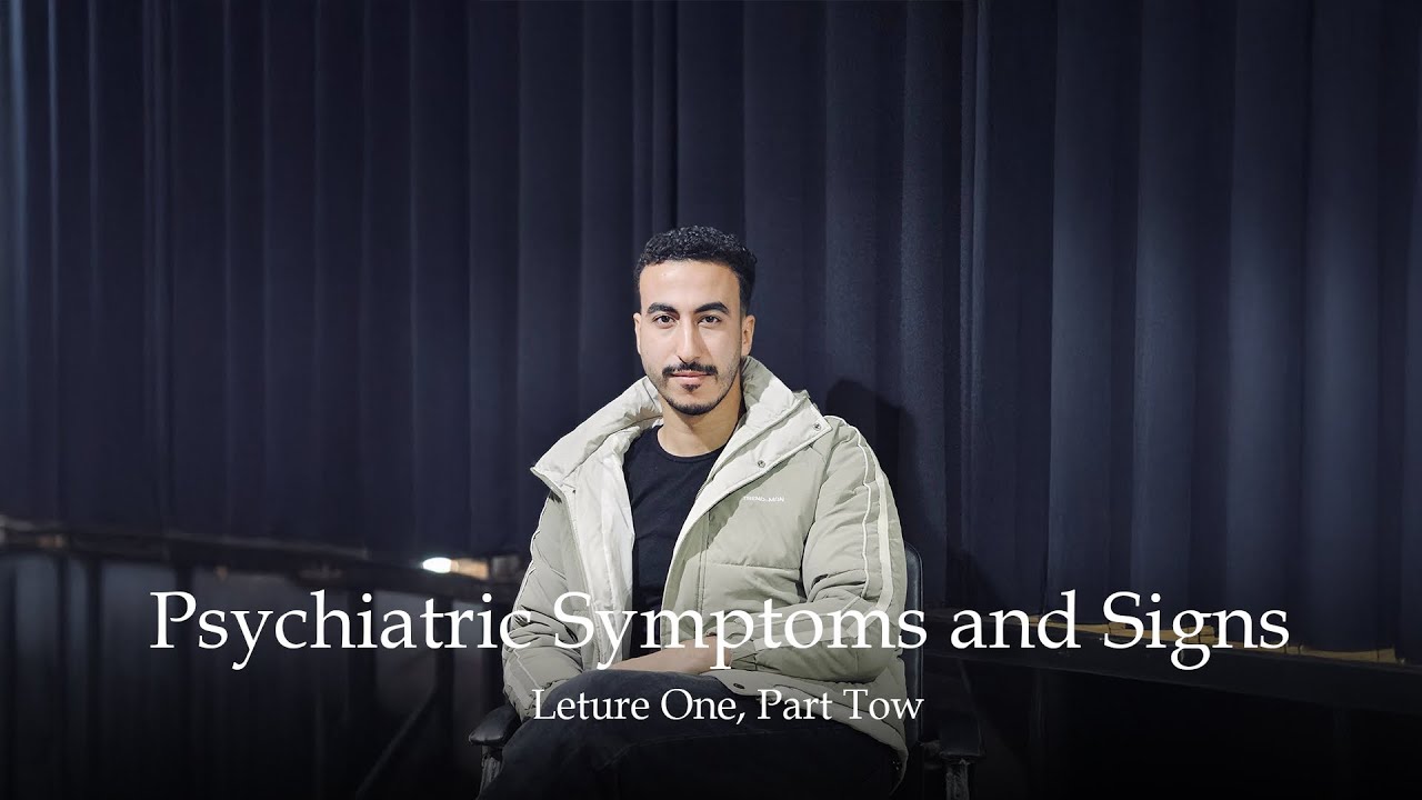 شرح Psychiatric Symptoms and Signs(Part Two)