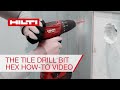 HOW TO drill in tiles with Hilti SPX HEX tile drill bit and SF cordless drill driver