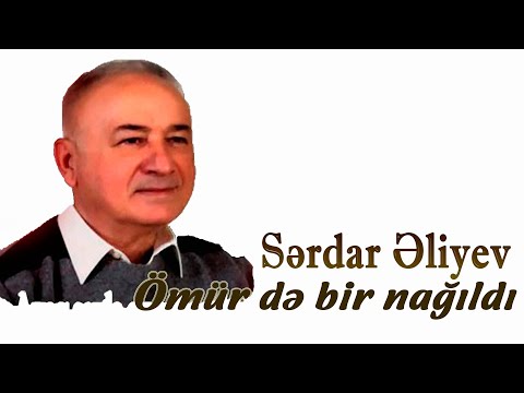 Sərdar Əliyev - Ömür də bir nağıldır - Kamran M. YuniS