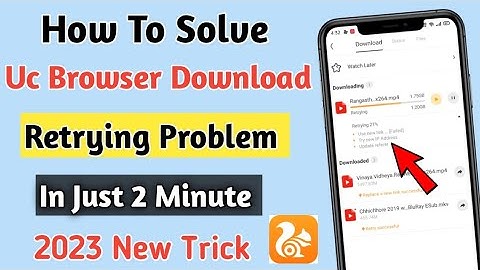 How To Solve Uc Browser Download Retrying Problem 2023 in just 2 minute ll 100% Working Trick ll