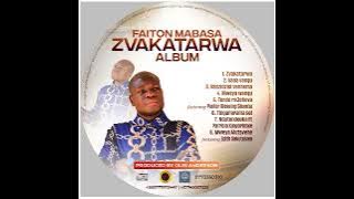 Faiton Mabasa..Vadzidzisi venhema..Zvakatarwa Album [Latest 2025]