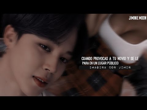 imagina con jimin ๑CUANDO PROVOCAS A TU NOVIO Y SE LE PARA EN UN LUGAR PÚBLICO😈๑