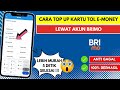 Cara Top Up Kartu Tol E Money Di BRImo yang Benar