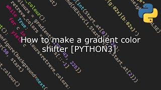 How to make a gradient color shifter [PYTHON3]
