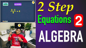 Solving two step equations | Part 2 | Algebra Basics | Lessonade