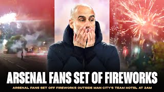 Arsenal fans set off FIREWORKS outside ‘Man City hotel’ 💥