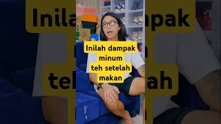 Inilah dampak minum teh setelah makan | dr Tirta #edukasi #kesehatan #drtirta