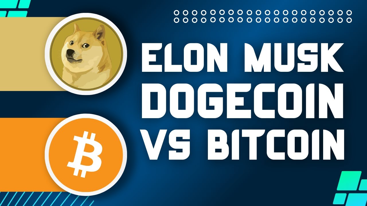 ELON MUSK DODGECOIN VS BITCOIN