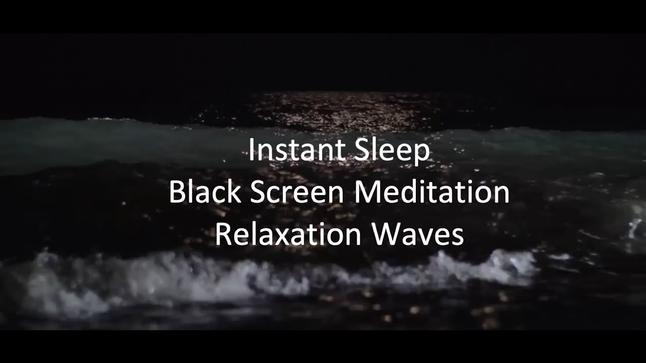 Instant sleep, Black screen, Meditation, Relaxation Waves YouTube