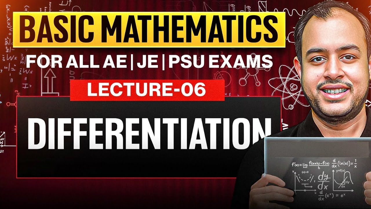 Lec-06 | Differentiation | Basic Mathematics | For All AE JE Exams ...