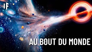 Un voyage aux confins de l'Univers