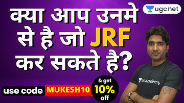 How to Clear JRF? Use Code "MUKESH10" | Unacademy UGC NET