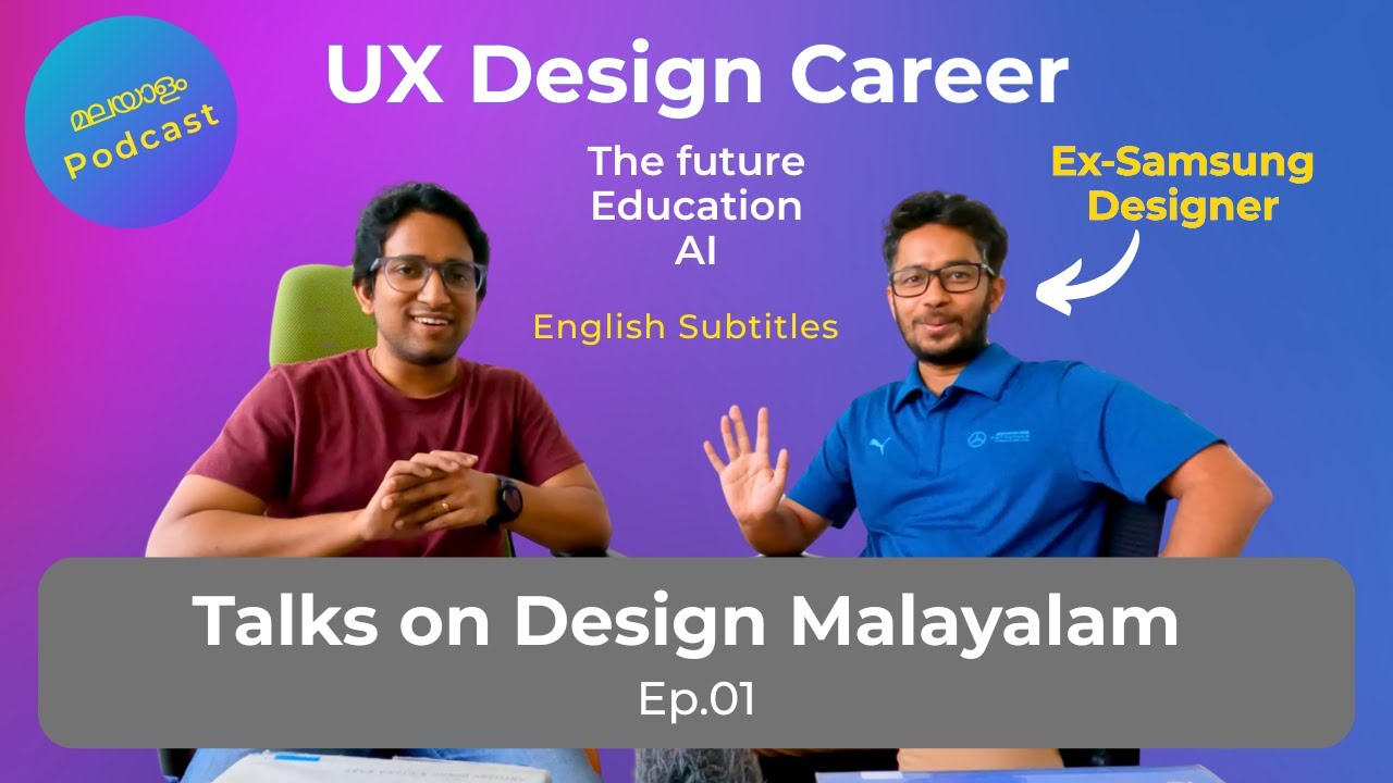 Ex- Samsung Designer talks on UX Design - Talks on Design Malayalam Ep. 01 ft. Arjun 