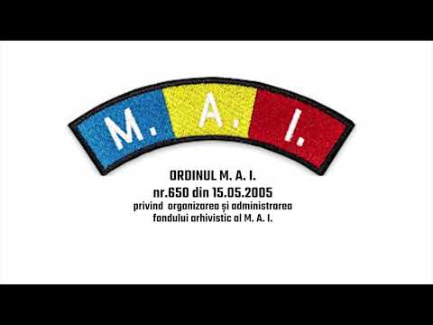 ORDINUL M.A.I. nr. 650/16.05.2005 organ. și admin. fondului arhivistic al M.A.I.(audio HD)