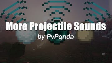 More Projectile Sounds Minecraft Datapack by PvPqnda