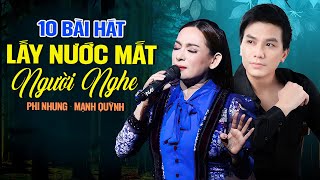 Phi Nhung Mạnh Quỳnh & 10 Bài Bolero Lấy Nước Mắt Người Nghe | Căn Nhà Màu Tím, Duyên Nghèo,...