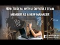 A Ex-CEO’s leadership advice to deal with a “challenging” team member as a new manager