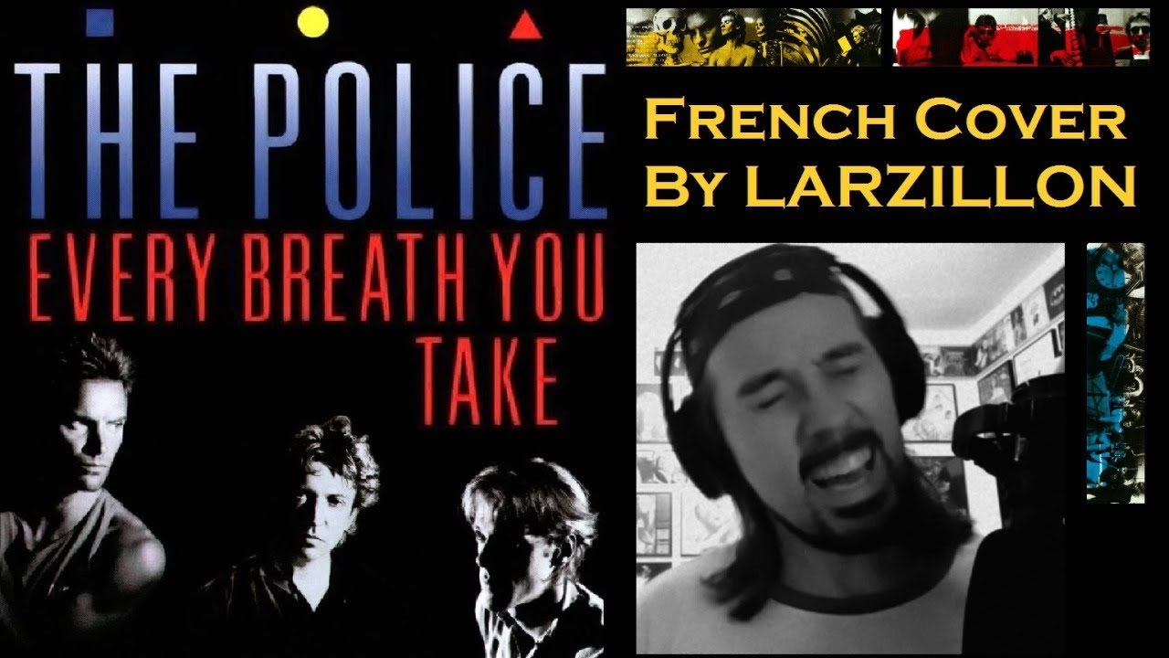 The Police - Every Breath You Take (Vocal French Cover / Adaptée en