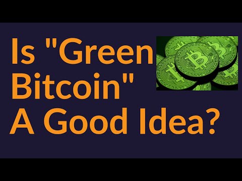 Is "Green Bitcoin" A Good Idea?