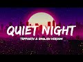 TEPPISETH - QUIET NIGHT (Lyrics)