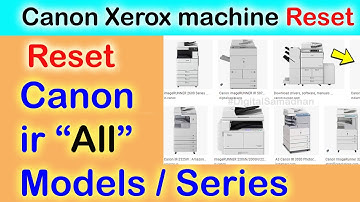 Canon ir Xerox machines hard reset - Canon ir series machine reset - canon xerox machine Reset