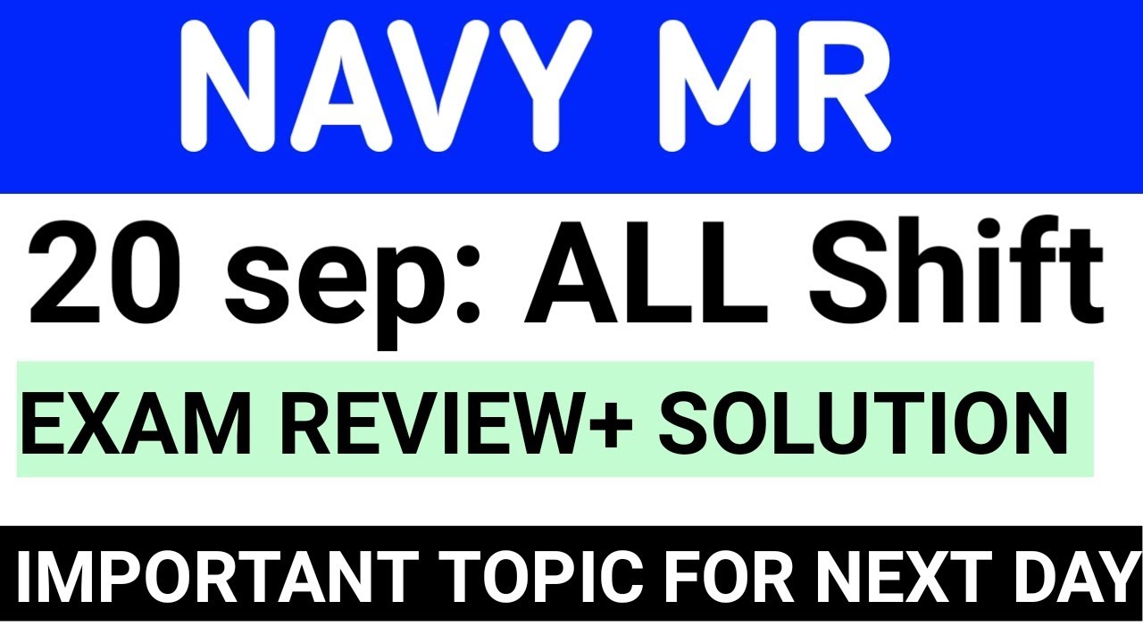 NAVY MR EXAM ANALYSIS 20 sep all shift| navy mr exam questions answer review