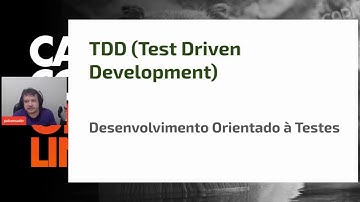 TDD (Test Driven Development) - Desenvolvimento Orientado a Teste