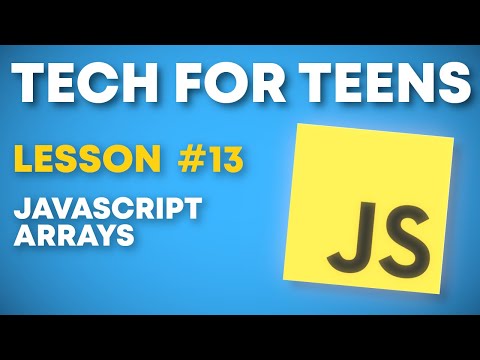 Tech For Teens 2024-205 Lesson #13 | JavaScript Arrays
