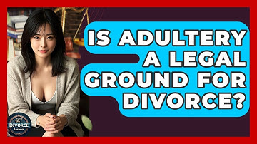 Is Adultery A Legal Ground For Divorce? - Get Divorce Answers
