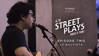 As the Street Plays: Buskers of Manila EP 2: "JV"