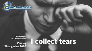 Zondag 30 augustus 2026 | 'I collect tears'