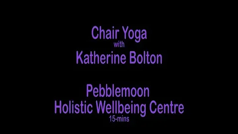 Chair yoga intro with Katherine Bolton - Pebblemoon