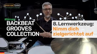 binary BACKBEAT GROOVES COLLECTION – Lernwerkzeug 8/8 - Nimm dich zielgerichtet auf