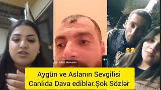 Aygün Ve Aslanın Sevgilisi Canlida Dava Ediblər.şok Sözlər
