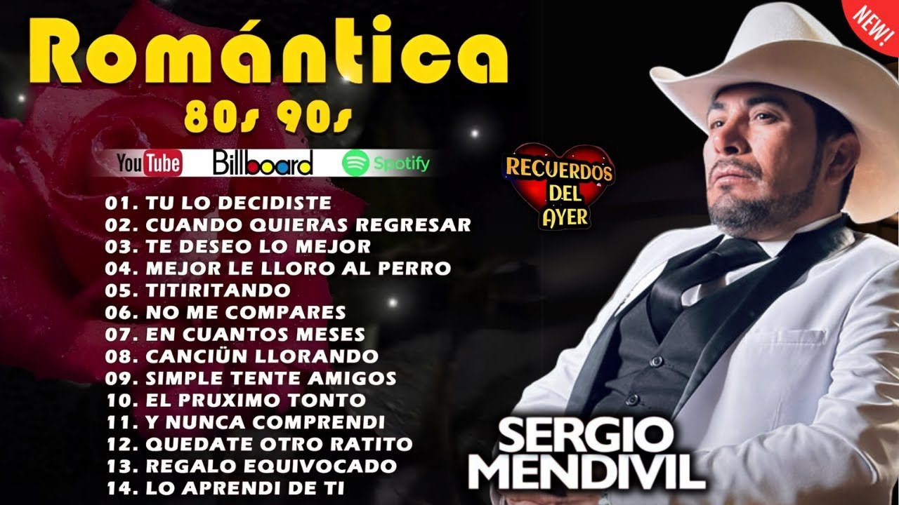 Sergio Mendivil Las Mejor Canciones π Puras Romanticas Del Ayer π Sergio Mendivil Las Mejor Canciones π Puras Romanticas Del Ayer π
