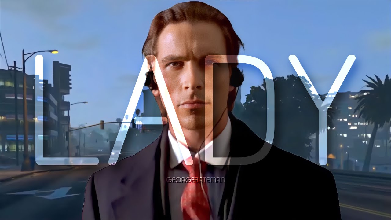 Modjo - Lady (Hear Me Tonight) (Patrick Bateman visiting Los Santos ...