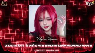 ANH NÀY LÀ CỦA TUI REMIX -  Cạnh Em Là Chỉ Có Sướng Cả Cuộc Đời Phải Không Anh - NHẠC REMIX HOT TREN