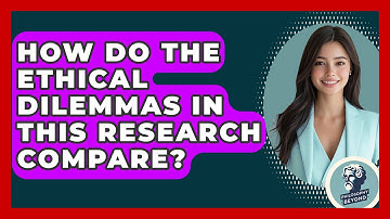 How Do The Ethical Dilemmas In This Research Compare? - Philosophy Beyond